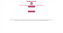 Desktop Screenshot of fleshjack.hu